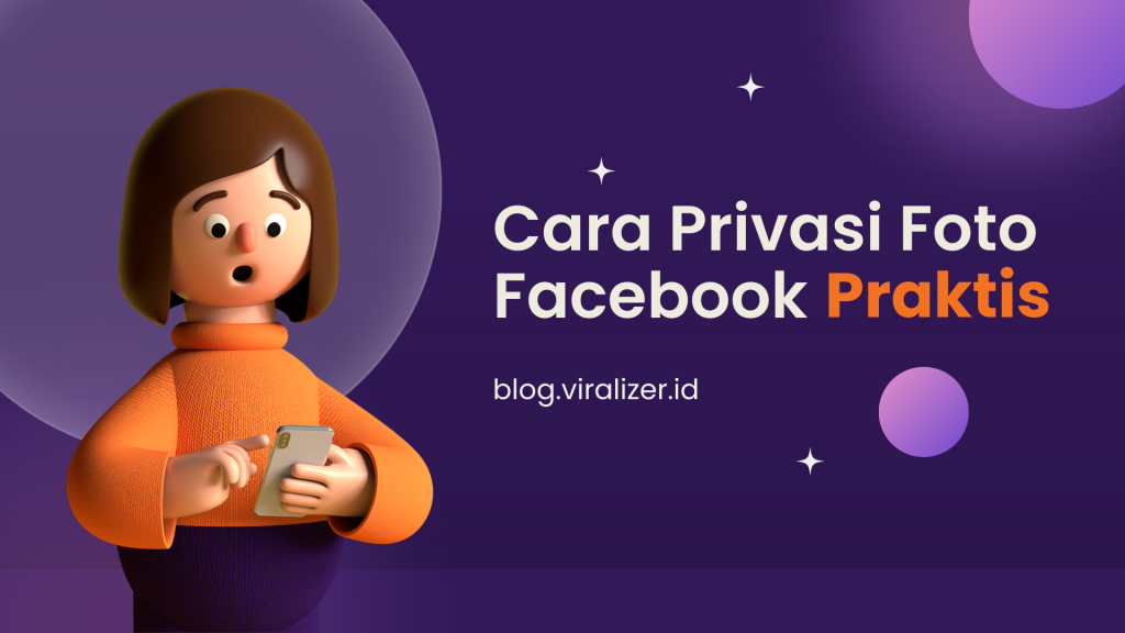 Cara Privasi Foto Facebook, Praktis