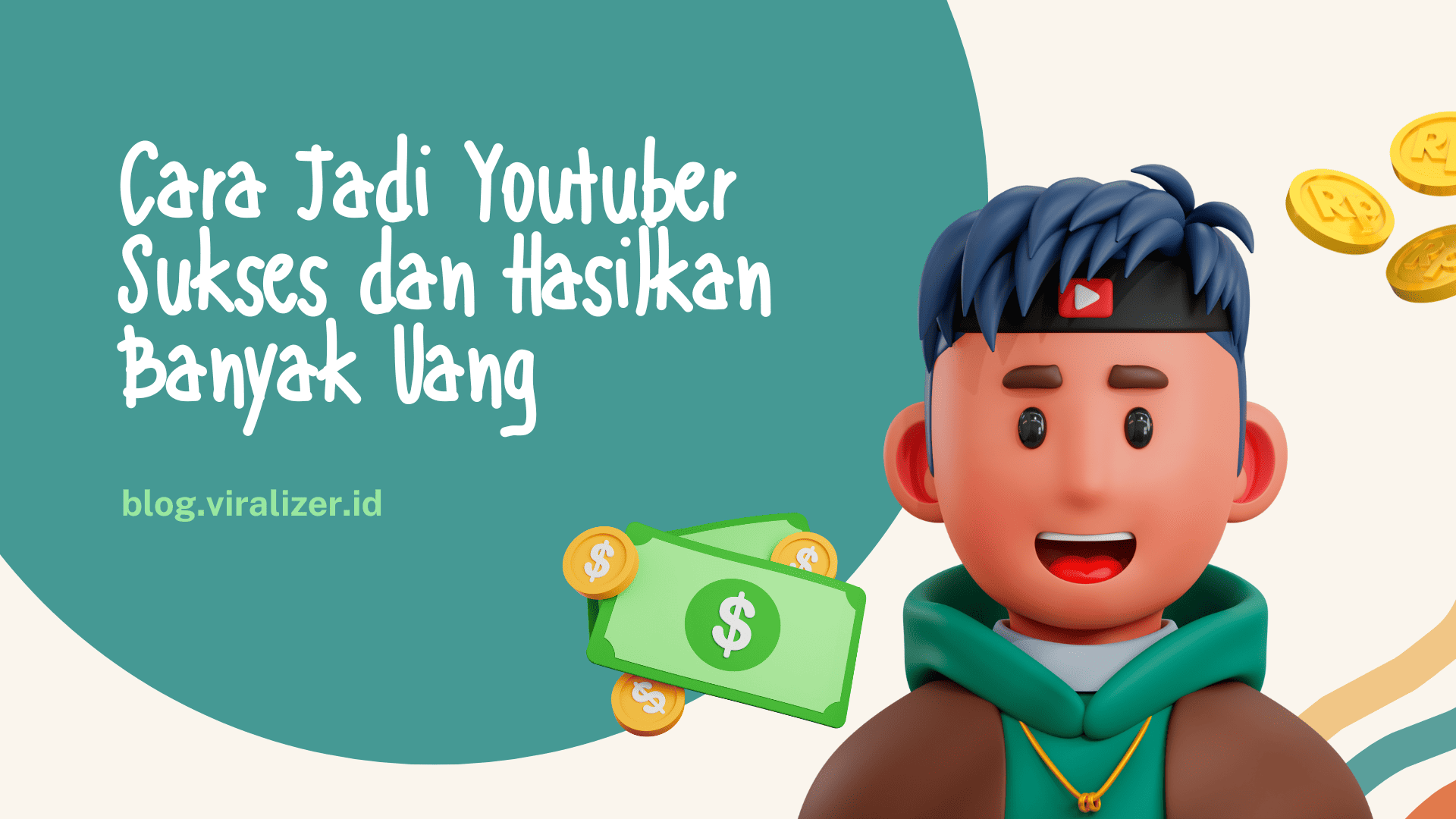 Cara Jadi R Sukses Dan Hasilkan Banyak Uang Blog Viralizer